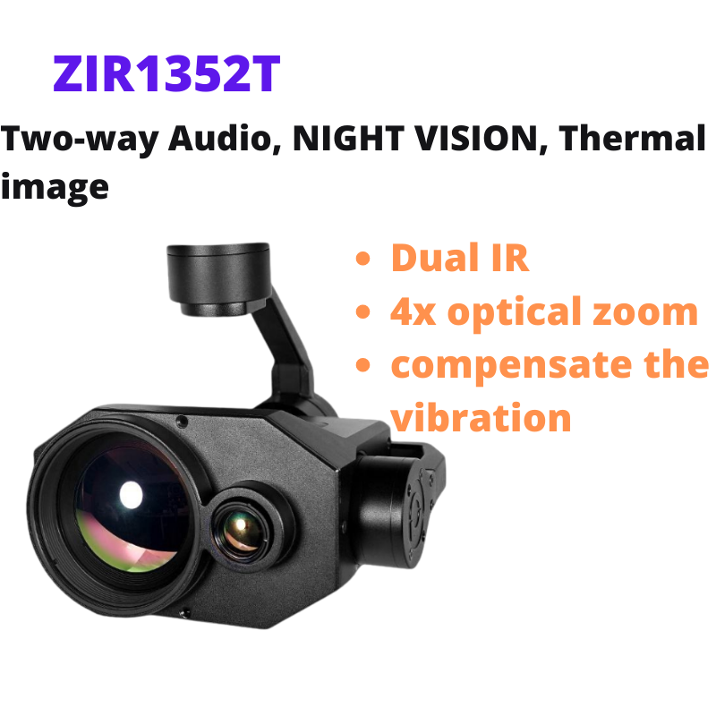 ZIR1352T Dual IR thermal Sensor Gimbal Camera with 4x optical zoom 13mm 52nm lens for drone with thermal camera ZIR1352T Dual IR thermal Sensor Gimbal Camera with 4x optical zoom 13mm 52nm lens for drone with thermal camera
